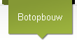 Botopbouw