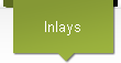 Inlays